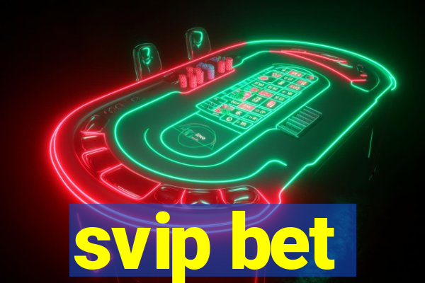 svip bet